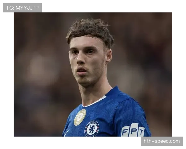 帕尔默最新动向：转会传闻与未来去向