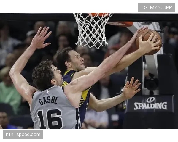 加索尔内线策应提升挡拆效率，拉开球队进攻空间